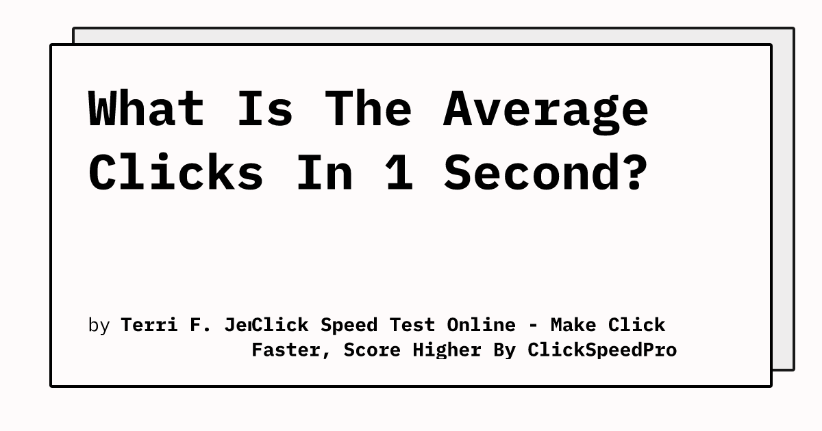 What Is The Average Clicks In 1 Second? | Click Speed Test Online ...