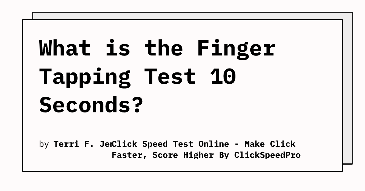 What is the Finger Tapping Test 10 Seconds? | Click Speed Test Online ...